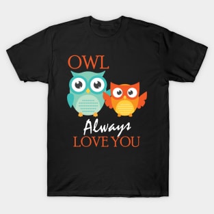 Cute Owl Always Love You Romantic Adorable Owl Pun T-Shirt